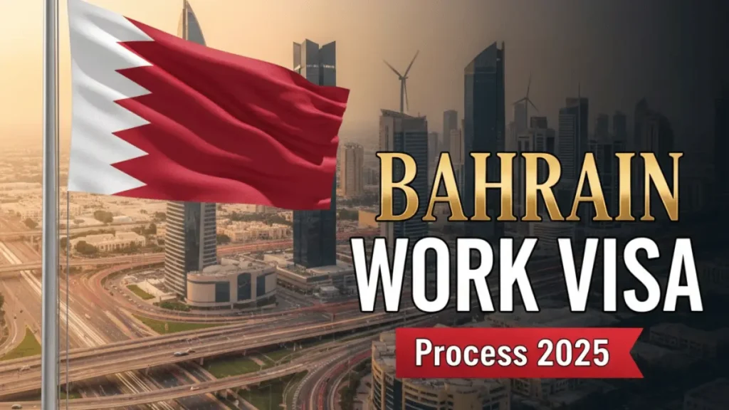 Bahrain Work Visa Process October 2025: Types, Eligibility and Application Process